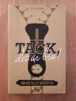 Tack, det &auml;r bra! : min v&auml;g till ett nyktert liv