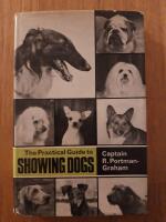 The practical guide to showing dogs