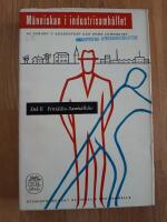 M&auml;nniskan i industrisamh&auml;llet. Del II Fritidsliv-Samh&auml;llsliv