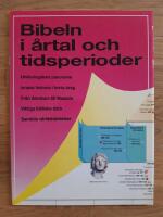 Bibeln i &aring;rtal och tidsperioder : utvecklingsbart panorama, Israels historia i korta drag, fr&aring;n Abraham till Masada, viktiga bibliska data, samtida v&auml;rldsh&auml;ndelser