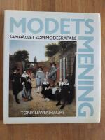 Modets mening : samh&auml;llet som modeskapare