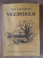 Viggbyholm : fr&aring;n forntida by till modernt f&ouml;rortssamh&auml;lle. &Aring;rsskrift nr 22