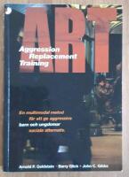 ART - aggression replacement training : en multimodal metod f&ouml;r att ge aggressiva barn och ungdomar sociala alternativ