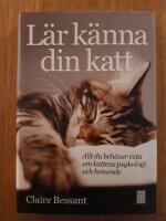 L&auml;r k&auml;nna din katt : allt du beh&ouml;ver veta om kattens psykologi och beteende