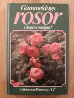Gammeldags rosor i dagens tr&auml;dg&aring;rd