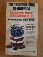 The tranquilizing of America. Pill popping and the American way of life.