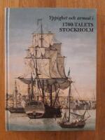Yppighet och armod i 1700-talets Stockholm (Sankt Eriks &aring;rsbok 1994)