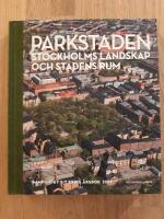 Parkstaden : Stockholms landskap och stadens rum