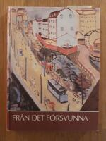 Fr&aring;n det f&ouml;rsvunna : Samfundet S:t Erik &aring;rsbok 1989
