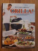 Grilla! : k&ouml;tt, fisk, tillbeh&ouml;r, desserter och massor med gr&ouml;nt