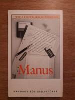 Manus : handbok f&ouml;r redakt&ouml;rer