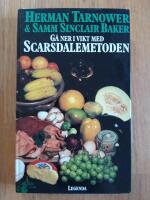 G&aring; ner i vikt med Scarsdalemetoden : r&aring;d och recept