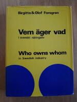 Vem &auml;ger vad i svenskt n&auml;ringsliv : Who owns whom in Swedish industry