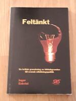 Felt&auml;nkt : en kritisk granskning av id&eacute;bakgrunden till svensk utbildningspolitik