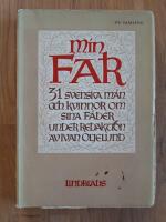 Min far 31 svenska m&auml;n och kvinnor om sina f&auml;der