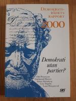 Demokrati utan partier? Demokratir&aring;dets rapport 2000