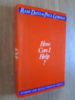 How Can I Help? Stories and reflections on service