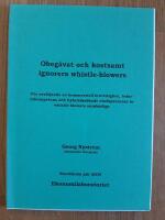 Obeg&aring;vat och kostsamt ignorera whistle-blowers. F&ouml;r avsl&ouml;jande av kommersiell brottslighet, ledarinkompetens och hybdrisdrabbade chefspersoner &auml;r whistle-blowers oumb&auml;rliga