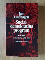 Socialdemokratins program : F&ouml;rsta delen - I r&ouml;relsens tid 1890-1930