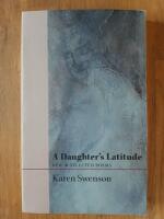 A daughter&acute;s latitude:  New & Selected Poems
