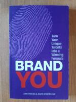 Brand You : Turn Your Unique Talents into a Winning Formula