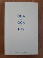 Öga mot öga med HIV : i mötet med den första hivpatienten