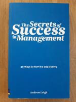The Secrets of Success in Management : 20 Ways to Survive and Thrive