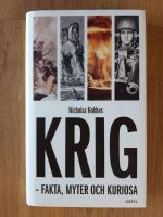 Krig : fakta, myter, och kuriosa