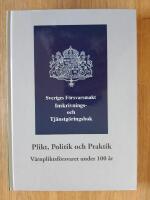 Plikt, politik och praktik : v&auml;rnpliktsf&ouml;rsvaret under 100 &aring;r