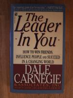 The leader in you : How to Win Friends, Influence People and Succeed in a Changing World