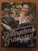 Skillnadens tr&auml;dg&aring;rd : ett ekologiskt tr&auml;dg&aring;rdsskafferi