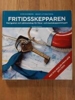 Fritidsskepparen : navigation och sj&ouml;manskap f&ouml;r f&ouml;rar- och kustskepparintyget