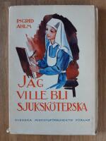Jag ville bli sjuksk&ouml;terska
