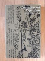 Carolingian Art: A Study of Early Medieval Painting and Sculpture in Western Europe