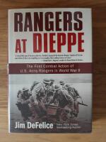 Rangers at Dieppe : The First Combat Action of U.S. Army Rangers in World War II
