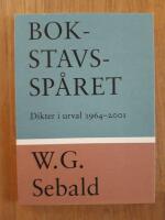 Bokstavssp&aring;ret : dikter i urval 1964-2001