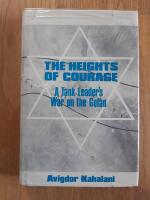The heights of courage - a tank leader's war on the Golan