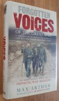 Forgotten voices of the great war : a new history of WW1 in the words of the men and women who were there