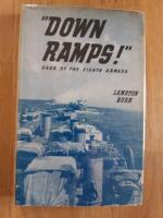 Down ramps! Saga of the Eighth Armada. A story of men who fought and sweated and cursed in the long struggle from Tobruk, 1941 to Kiel, 1945.