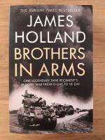 Brothers in Arms : One Legendary Tank Regiment's Bloody War from D-Day to VE-Day