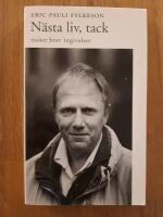 N&auml;sta liv, tack : ess&auml;er, brev, ingivelser