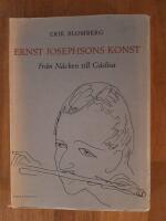 Ernst Josephsons konst : Fr&aring;n N&auml;cken till G&aring;slisa
