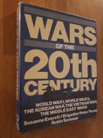 Wars of the 20th century : World War I, World War ll, The Korean War, The Vietnam War, The Middle East Wars