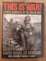 This is war! A photo-narrative of the Korean War