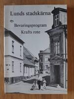 Lunds stadsk&auml;rna : bevaringsprogram Krafts Rote