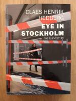 Eye in Stockholm : the 21st century