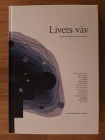 Livets v&auml;v : om den biologiska m&aring;ngfaldens betydelse