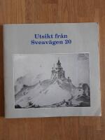 Utsikt fr&aring;n Sveav&auml;gen 20 : N&aring;gra bitar historia kring kvarteren Uppvakatren och Putten