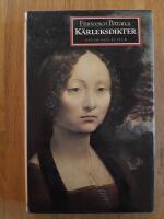 K&auml;rleksdikter : I tolkning av Ingvar Bj&ouml;rkeson