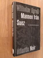 Mannen fr&aring;n Suez : en underr&auml;ttelseroman